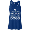 The More People I Meet, The More I Love My Dog Flowy Tank