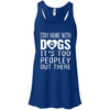 Stay Home With Dogs, It's Too Peopley Out There Flowy Tank