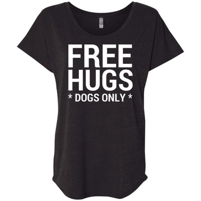 Free Hugs Dogs Only Slouchy Tee