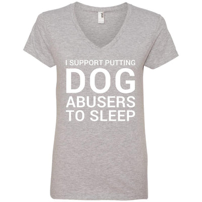 I Support Putting Dog Abusers To Sleep V-Neck Tee