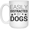 EASILY DISTRACTED BY DOGS MUG