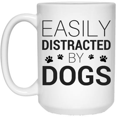 EASILY DISTRACTED BY DOGS MUG