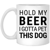 Hold My Beer I Gotta Pet This Dog Mug