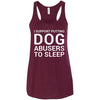 I Support Putting Dog Abusers To Sleep Flowy Tank