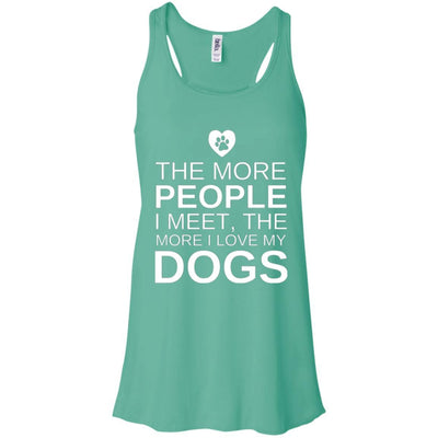 The More People I Meet, The More I Love My Dog Flowy Tank