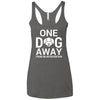 One Dog Away From An Intervention Triblend Tank