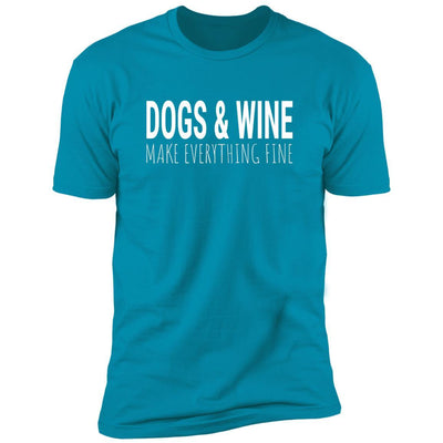 Dogs & Wine Make Everything Fine Premium Tee