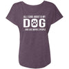 ALL I CARE ABOUT IS MY DOG AND LIKE MAYBE 3 PEOPLE Slouchy Tee