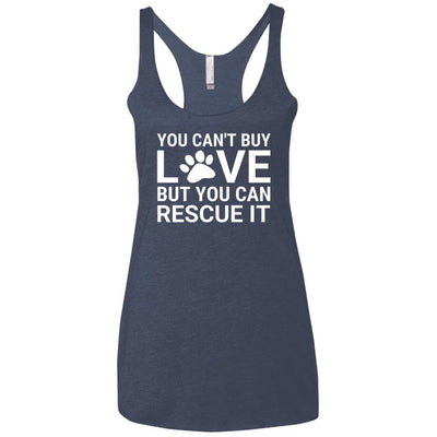 You Can't Buy Love But You Can Rescue It Triblend Tank