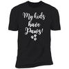 My Kids have Paws Premium Tee