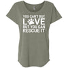 You Can't Buy Love But You Can Rescue It Slouchy Tee