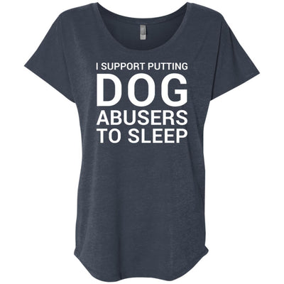 I Support Putting Dog Abusers To Sleep Slouchy Tee
