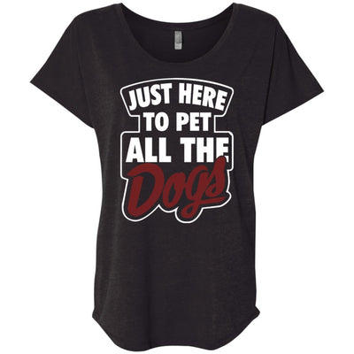 Just Here To Pet All The Dogs Slouchy Tee