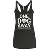 One Dog Away From An Intervention Triblend Tank