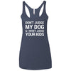 Don't Judge my Dog And I Won't Judge Your Kids Triblend Tank