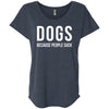 Dogs Because People Suck Slouchy Tee