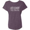 Life Is Short, Spoil Your Dog Slouchy Tee