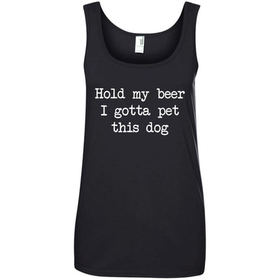 Hold My Beer I Gotta Pet This Dog Cotton Tank