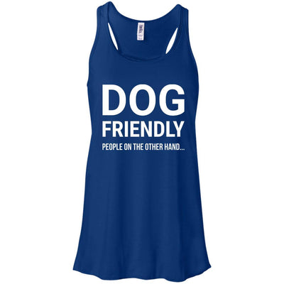 Dog Friendly, People On The Otherhand Flowy Tank