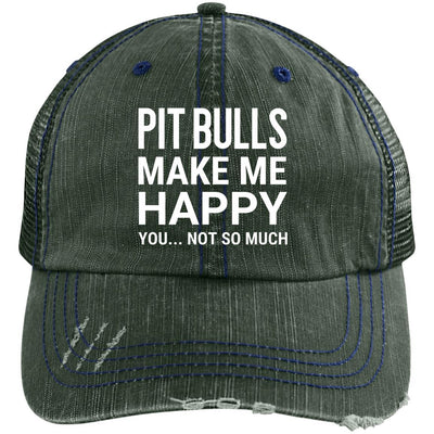 Pit Bulls Make Me Happy, You Not So Much Distressed Trucker Cap