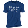 Hold My Beer I Gotta Pet This Dog Premium Tee
