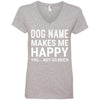 Personalized (Dog Name) My Dog Makes Me Happy V-Neck Tee