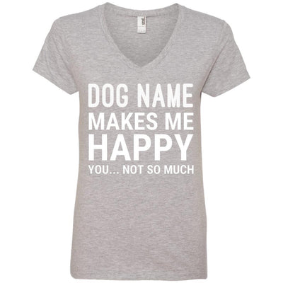 Personalized (Dog Name) My Dog Makes Me Happy V-Neck Tee