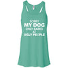 Sorry My Dog Only Barks At Ugly People Flowy Tank