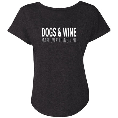 Dogs & Wine Make Everything Fine Slouchy Tee