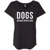 Dogs Because People Suck Slouchy Tee