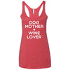 DOG MOTHER WINE LOVER Triblend Tank