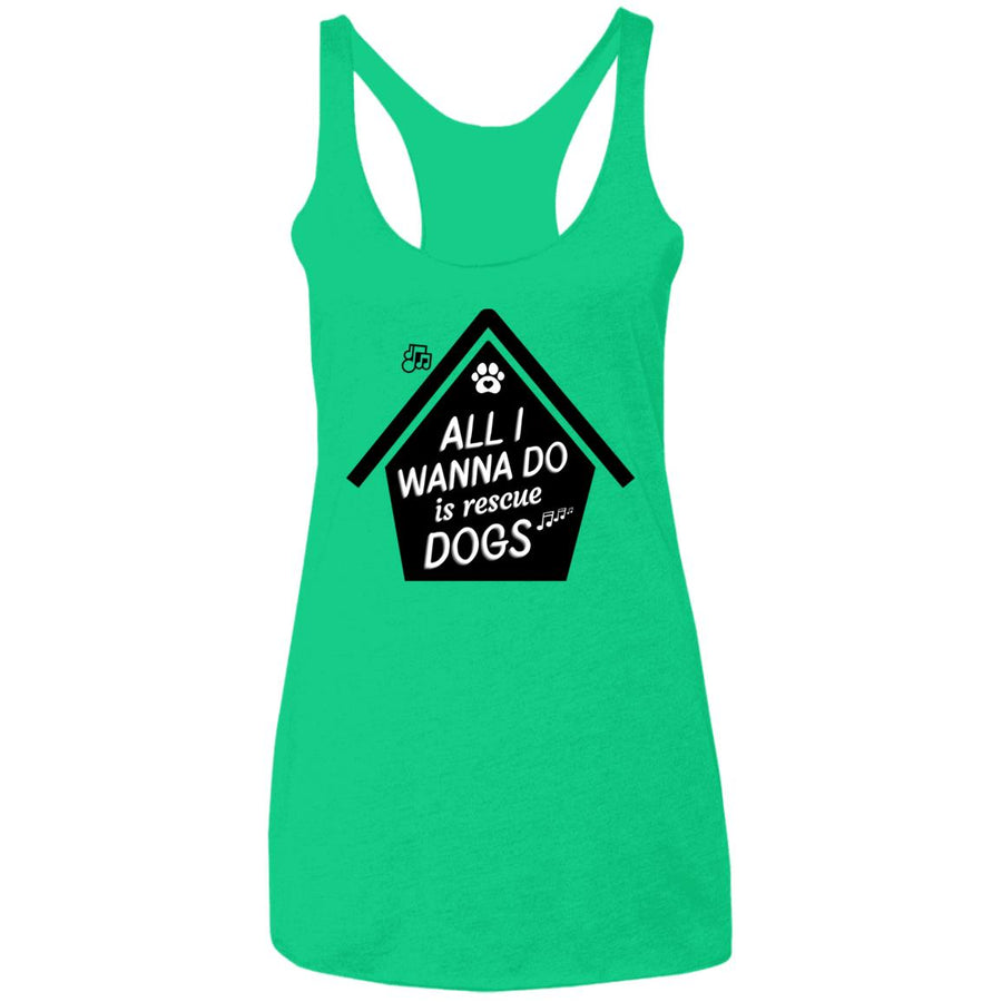 All  I Wanna Do Is Rescue Dogs Triblend Racerback Tank