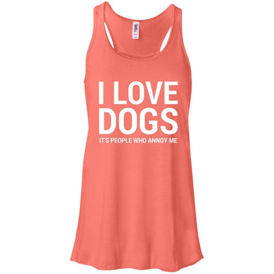 I Love Dogs, It's People Who Annoy Me Flowy Tank