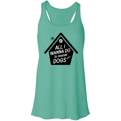 All  I Wanna Do Is Rescue Dogs Flowy Tank