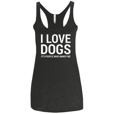 I Love Dogs, It's People Who Annoy Me Triblend Tank