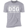 All I Care About Is My Dog Premium Tee