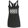 All I Care About Are My Dogs And Like Maybe 3 People Triblend Tank