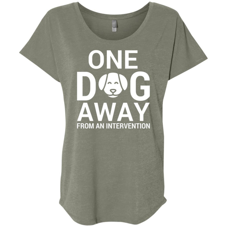 One Dog Away From An Intervention Slouchy Tee