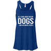 All I Care About Are My Dogs And Like Maybe 3 People Flowy Tank