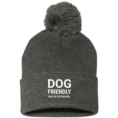 Dog Friendly, People On The Otherhand Knit Pom Beanie