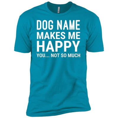 Personalized (Dog Name) My Dog Makes Me Happy Premium Tee