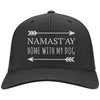 Namast'ay Home With My Dog Twill Cap