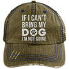 IF I CAN'T BRING MY DOG I'M NOT GOING DISTRESSED TRUCKER CAP