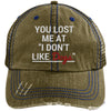 YOU LOST ME AT "I DON'T LIKE DOGS" DISTRESSED TRUCKER CAP