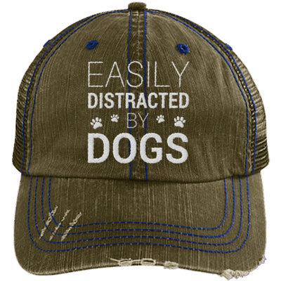 EASILY DISTRACTED BY DOGS DISTRESSED TRUCKER CAP