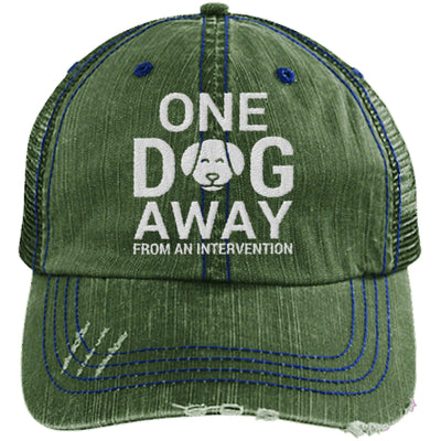 ONE DOG AWAY FROM AN INTERVENTION DISTRESSED TRUCKER CAP
