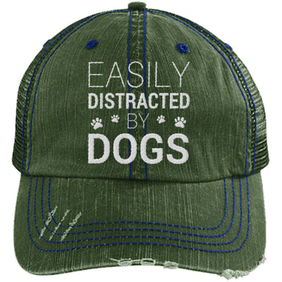 EASILY DISTRACTED BY DOGS DISTRESSED TRUCKER CAP