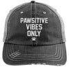 Pawsitive Vibes Only Distressed Trucker Cap