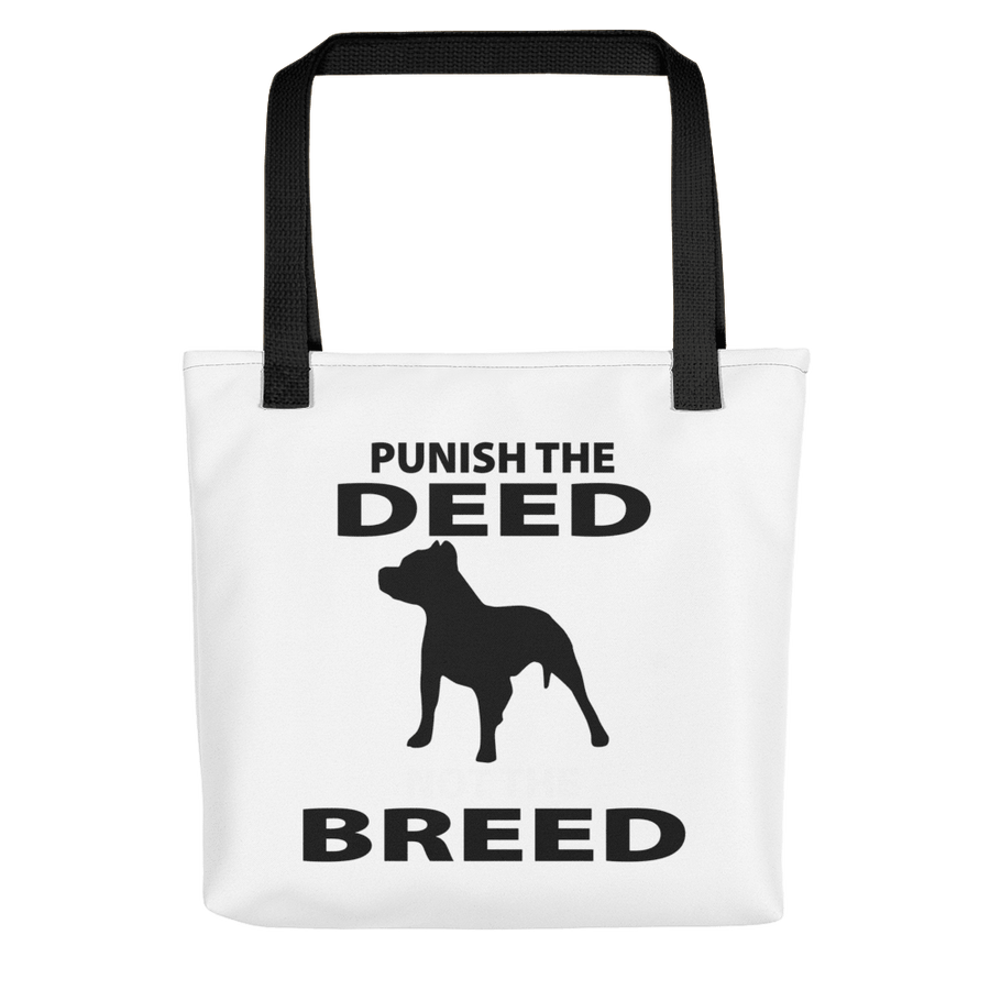 Punish The Deed Not The Breed Tote bag