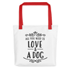 All You Need Is Love & A Dog Tote bag